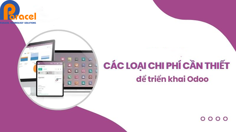 Bạn cần bao nhiêu chi phí để triển khai Odoo cho doanh nghiệp vừa và nhỏ?